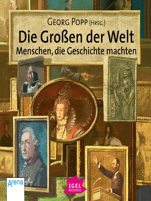 cover image of Die Großen der Welt. Menschen, die Geschichte machten